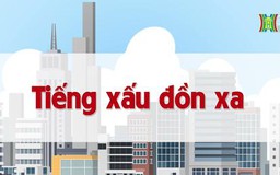 Tiếng xấu đồn xa | Chuyện quanh ta | 07/07/2023