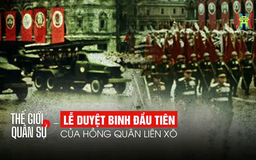 Xem lại lễ duyệt binh chiến thắng đầu tiên của Liên Xô
