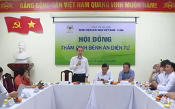 Bệnh viện Hữu nghị Việt Nam-Cu Ba thay thế bệnh án giấy
