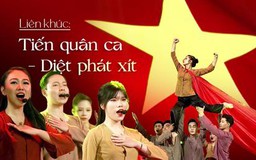 Liên khúc: Tiến quân ca - Diệt phát xít