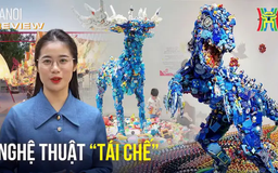 Khám phá triển lãm tái chế độc đáo ở Hà Nội | HANOI Review | 09/05/02025