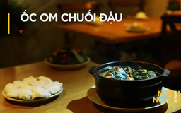 Ốc om chuối đậu | Món ngon ở Hà Thành | 10/05/2025