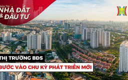 Bản tin Nhà đất và đầu tư | 09/05/2025