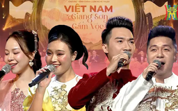 'Việt Nam giang sơn gấm vóc': Hào hùng và cảm xúc