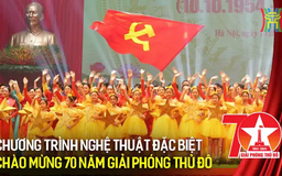 Chương trình nghệ thuật đặc biệt 'Thủ đô 70 năm - Bản hùng ca'