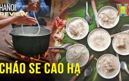 Cháo se làng Cao Hạ - đặc sản không thể bỏ lỡ | Hà Nội Reviews | 10/12/2023