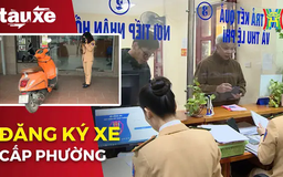 Đăng ký cấp biển số xe cấp phường diễn ra thuận lợi | Bản tin Tàu và Xe | 11/03/2025