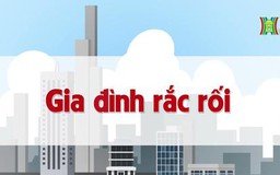 Gia đình rắc rối | Chuyện quanh ta | 12/07/2023