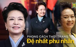 Phong cách thời trang Đệ nhất phu nhân Trung Quốc