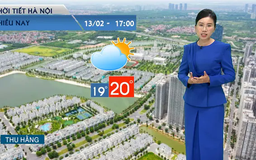 Dự báo thời tiết chiều | 13/02/2025