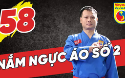 Tinh hoa võ Việt - Tập 58: Nắm ngực áo số 2