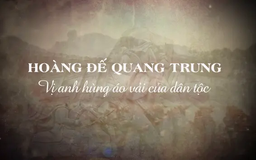 Hoàng đế Quang Trung, vị anh hùng áo vải của dân tộc | Danh nhân Thăng Long - Hà Nội | 09/02/2025