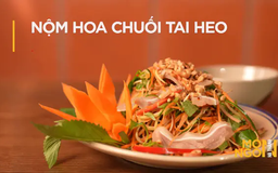 Nộm hoa chuối tai heo | Món ngon ở Hà Thành | 14/05/2025