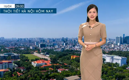 Dự báo thời tiết tối | 16/04/2025