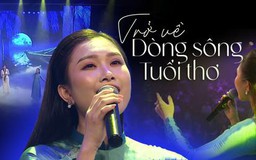 Trở về dòng sông tuổi thơ