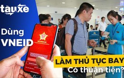 Dùng VNeID làm thủ tục bay có thật sự thuận tiện?
