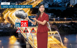 Dự báo thời tiết tối | 16/06/2025