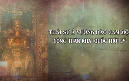 Thái sư Á Vương Đào Cam Mộc - công thần khai quốc thời Lý | Danh nhân Thăng Long - Hà Nội | 15/06/2025