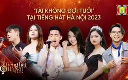‘Tài không đợi tuổi’ tại Tiếng hát Hà Nội 2023