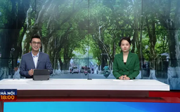 Chương trình Hà Nội 18h00 | 17/02/2025