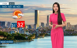 Dự báo thời tiết tối | 17/04/2025