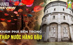 Hé lộ “bí mật” bên trong tháp nước Hàng Đậu| Hanoi Review| 17/11/2023