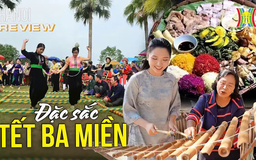 Phong tục đón Tết ba miền | HANOI Review | 17/01/2025