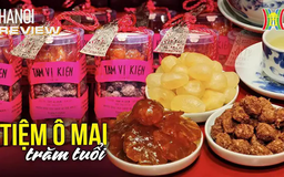 Bí mật đằng sau hương vị của ô mai trăm tuổi | HANOI Review | 18/01/2025