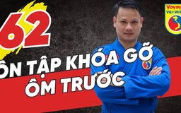 Tinh hoa võ Việt - Tập 62: Ôn khóa gỡ ôm trước, ôn ngã sấp và ngã nghiêng