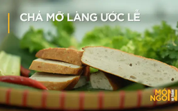 Chả mỡ làng Ước Lễ | Món ngon ở Hà thành | 19/05/2025