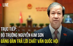 Quốc hội chất vấn Bộ trưởng Bộ GD-ĐT Nguyễn Kim Sơn