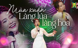 Mùa xuân làng lúa làng hoa