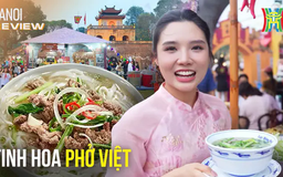 Festival Phở 2025 lan tỏa tinh hoa ẩm thực Việt | HANOI Review | 19/04/2025
