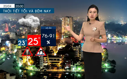 Dự báo thời tiết tối | 20/04/2025