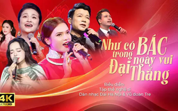 Như có Bác trong ngày vui đại thắng