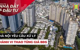 Bản tin Nhà đất và đầu tư | 21/01/2025