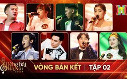 Tiết mục đặc sắc đêm bán kết hai 'Tiếng hát Hà Nội' 2023