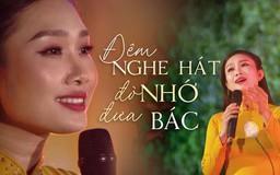 Đêm nghe hát đò đưa nhớ Bác