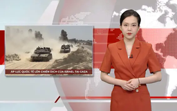 Áp lực quốc tế lên chiến dịch của Israel tại Gaza | Nhìn ra thế giới | 22/05/2025