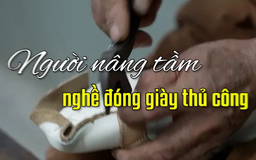 Người nâng tầm nghề đóng giày thủ công | Người Hà Nội | 23/02/2025