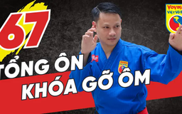 Tinh hoa võ Việt - Tập 67: Tổng ôn toàn bộ kỹ thuật khóa gỡ ôm
