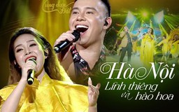 Hà Nội linh thiêng hào hoa