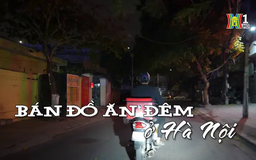 Bán đồ ăn đêm ở Hà Nội | Nhịp sống Hà Nội | 23/04/2025