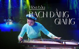 Hòa tấu: Bạch Đằng Giang