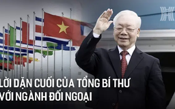 Lời dặn cuối của Tổng Bí thư với ngành Đối ngoại