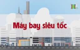 Máy bay siêu tốc | Chuyện quanh ta | tập 103 | 23/08/2023
