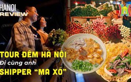 Tour đêm Hà Nội - Món lạ nhất, quán đông nhất, nơi đẹp nhất | HANOI Review | 24/08/2023