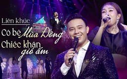 Liên khúc: Cô bé mùa Đông - Chiếc khăn gió ấm