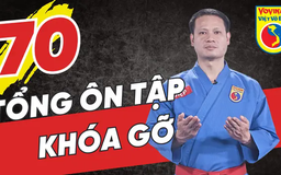 Tinh hoa võ Việt - Tập 70: Tổng ôn tập khóa gỡ