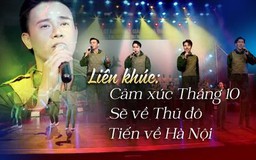 Liên khúc: Cảm xúc tháng 10 -  Sẽ về Hà Nội - Tiến về Hà Nội